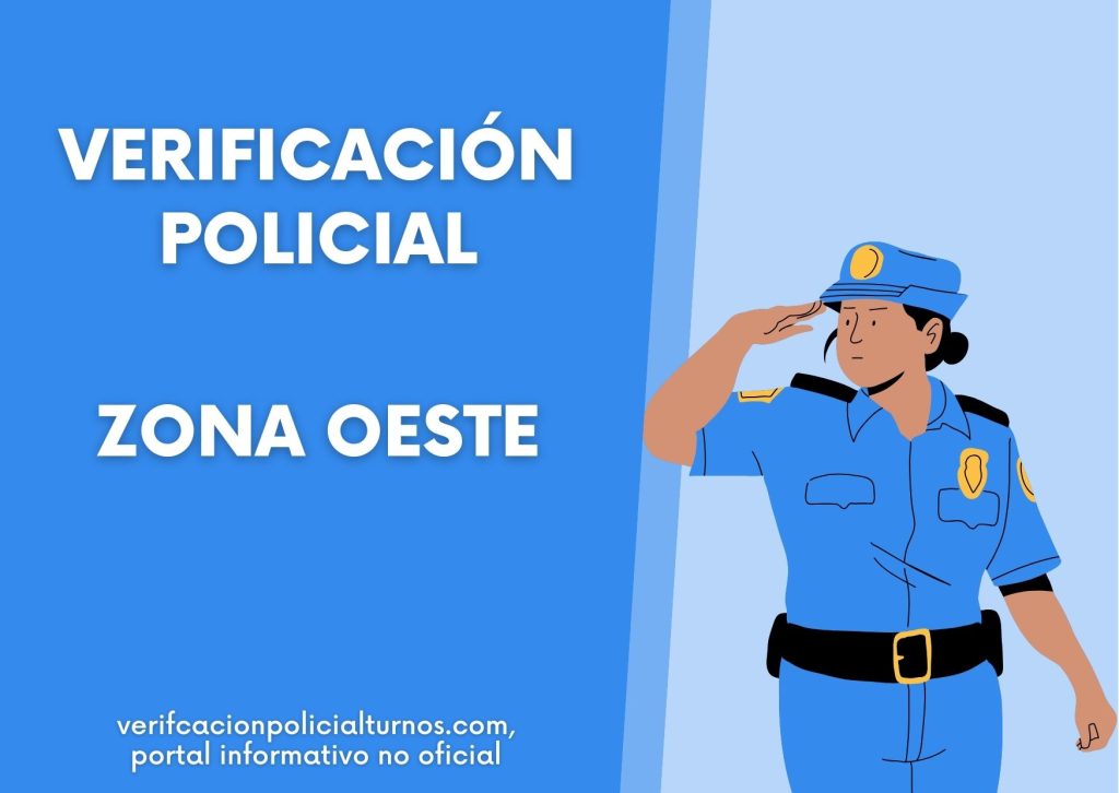 Turnos para la Verificación Policial en Zona Oeste